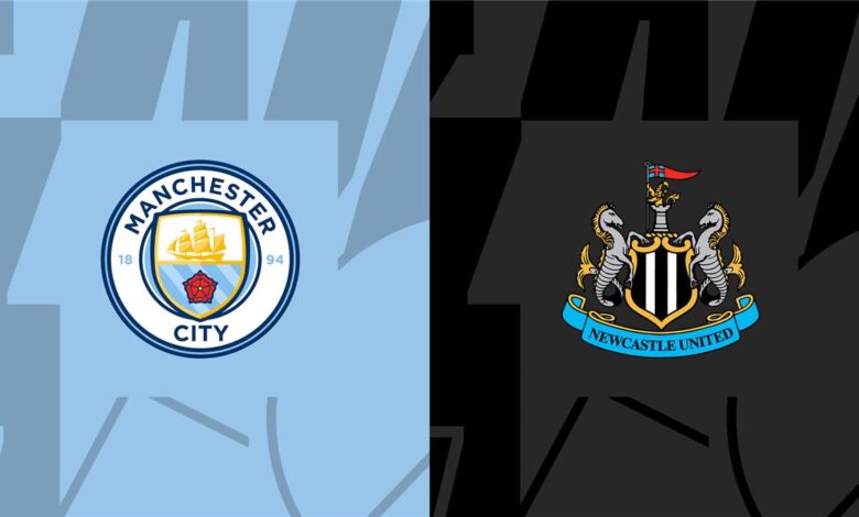 موعد والقناة الناقلة لمباراة مانشستر سيتي ونيوكاسل يونايتد اليوم في الدوري الإنجليزي.. والمعلق